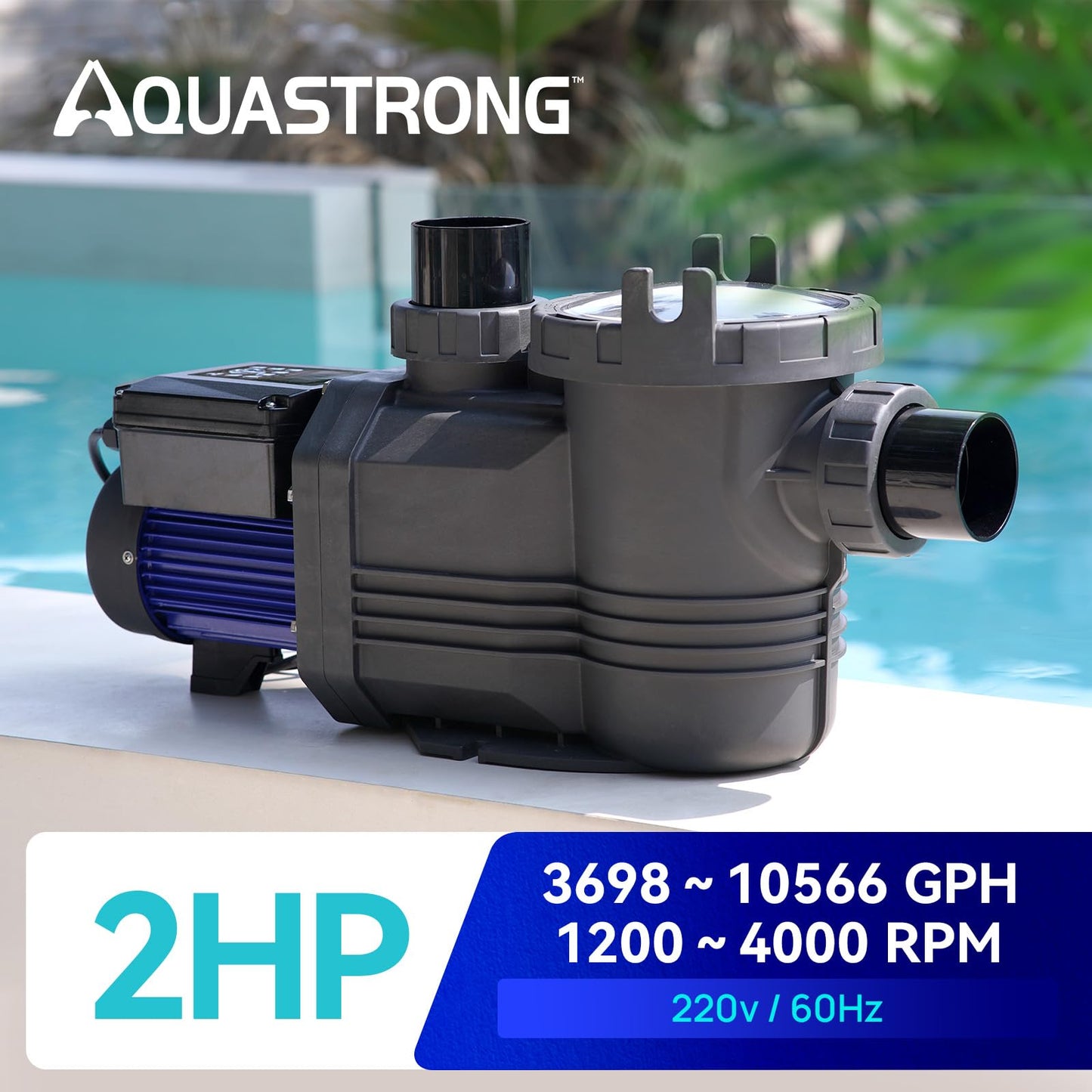 AQUASTRONG Variable Speed Pool Pump, 2 HP, 220V, 10566GPH, In/Above Pool Pump, Energy Efficient, High Flow, Powerful Self Primming Swimming Pool Pumps with Filter Basket